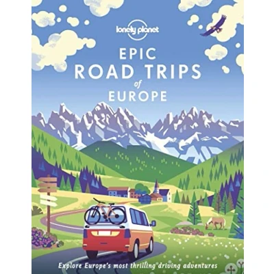 Afbeelding van Lonely Planet Epic series Drives of Europe: Explore Europe&#039;s most thrilling road trips