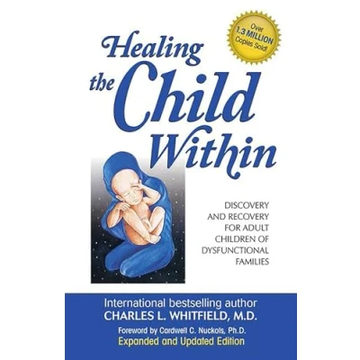 Afbeelding van Healing the Child Within: Discovery and Recovery for Adult Children of Dysfunctional Families (Recovery Classics Edition)