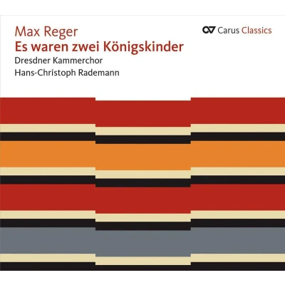 Afbeelding van Dresdner Kammerchor, Hans Christoph Rademann Max Reger: Es Waren Zwei Konigskinder (CD)