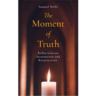 Afbeelding van The Moment of Truth: Reflections on Incarnation and Resurrection