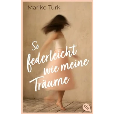 Afbeelding van So federleicht wie meine Träume: Eine bewegende Coming of Age Geschichte über Hoffnung, Selbstfindung und die erste Liebe