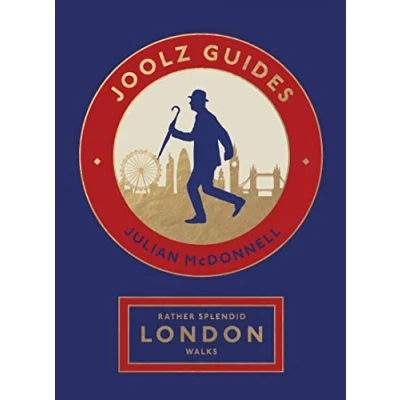 Afbeelding van Rather Splendid London Walks: Joolz Guides&#039; Quirky and Informative Walks Through the World&#039;s Greatest Capital City