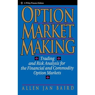 Afbeelding van Option Market Making: Trading and Risk Analysis for the Financial Commodity Markets: 21