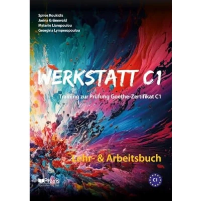 Afbeelding van Werkstatt C1: Lehr &amp; Arbeitsbuch: Training zur Prüfung Goethe Zertifikat C1