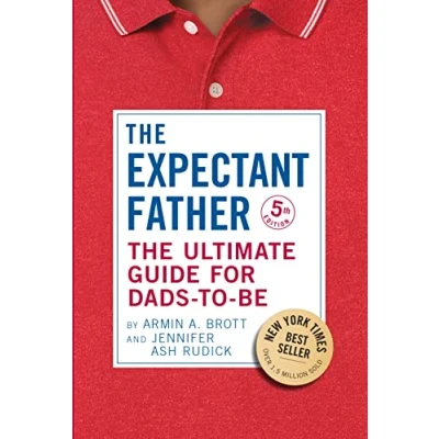 Afbeelding van The Expectant Father: Ultimate Guide for Dads to Be: 18