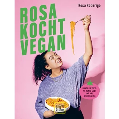 Afbeelding van Rosa kocht vegan: Einfache Rezepte, ne Menge Liebe und viel Schmackofatz
