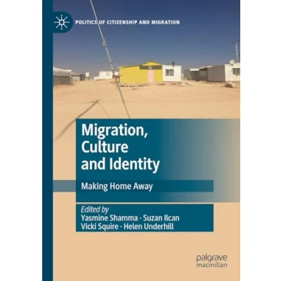 Afbeelding van Migration, Culture and Identity: Making Home Away
