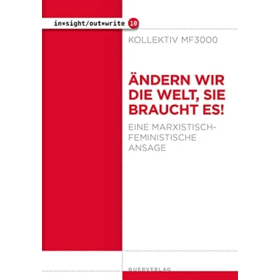 Afbeelding van Ändern wir die Welt, sie braucht es!: Eine marxistisch feministische Ansage: 10