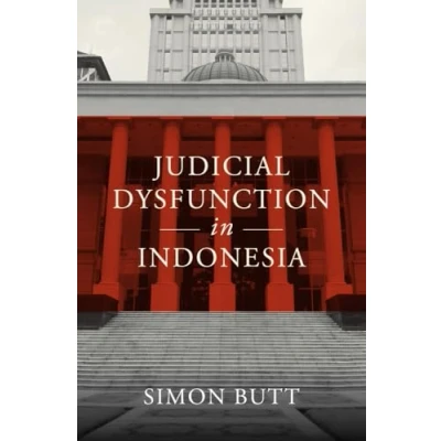 Afbeelding van Judicial Dysfunction in Indonesia