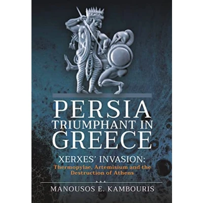 Afbeelding van Persia Triumphant in Greece: Xerxes&#039; Invasion