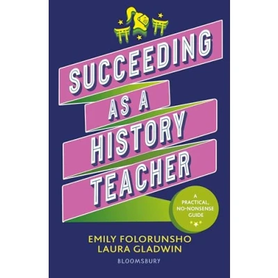 Afbeelding van Succeeding as a history Teacher: The ultimate guide to teaching secondary