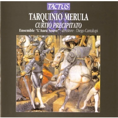 Afbeelding van Diego Canta Ensemble L Aura Soave Merula: Il Curtio Precipitato (CD)
