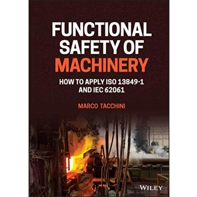 Afbeelding van Functional Safety of Machinery: How to Apply ISO 13849 1 and IEC 62061