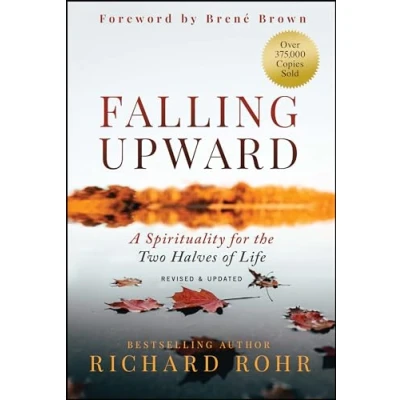 Afbeelding van Falling Upward, Revised and Updated: A Spirituality for the Two Halves of Life