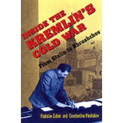 Afbeelding van Inside the Kremlin’s Cold War: From Stalin to Khrushchev