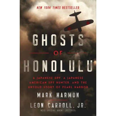 Afbeelding van Ghosts of Honolulu: A Japanese Spy, American Spy Hunter, and the Untold Story Pearl Harbor
