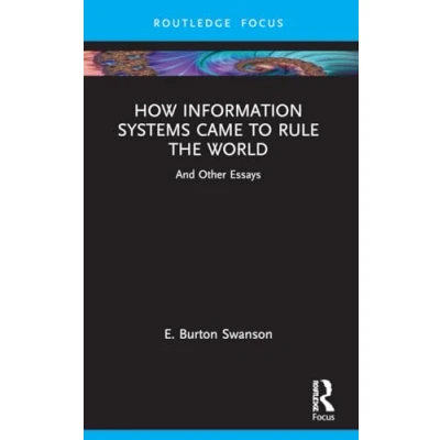 Afbeelding van How Information Systems Came to Rule the World: And Other Essays