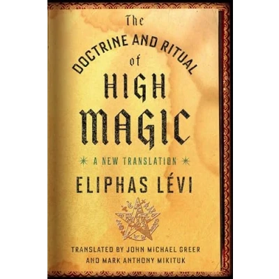 Afbeelding van The Doctrine and Ritual of High Magic: A New Translation