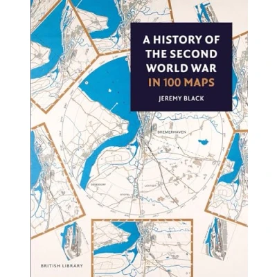 Afbeelding van A History of the Second World War in 100 Maps