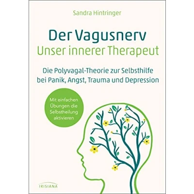 Afbeelding van Der Vagusnerv unser innerer Therapeut: die Polyvagaltheorie zur Selbsthilfe bei Trauma, Angst, Panik und Depression Mit 35 einfachen Übungen Selbstheilung aktivieren