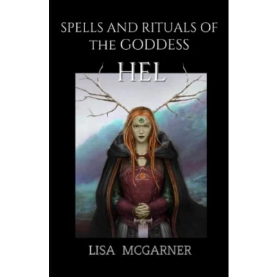 Afbeelding van Spells and Rituals of the Goddess Hel