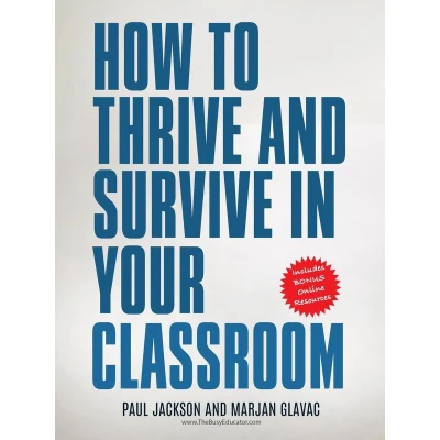 Afbeelding van How to Thrive and Survive in Your Classroom
