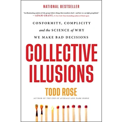 Afbeelding van Collective Illusions: Conformity, Complicity, and the Science of Why We Make Bad Decisions