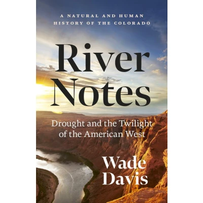 Afbeelding van River Notes: A Natural and Human History of the Colorado (Revised Edition)