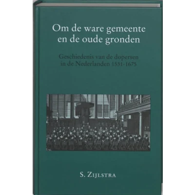 Afbeelding van Om de ware gemeente en oude gronden (Hardback)