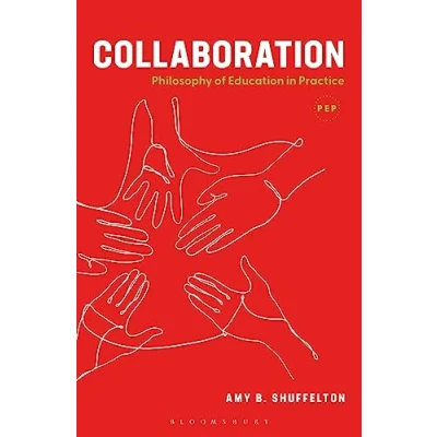 Afbeelding van Collaboration: Philosophy of Education in Practice