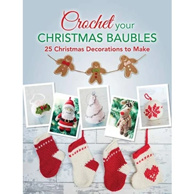 Afbeelding van Crochet your christmas Baubles: over 25 decorations to make