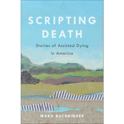 Afbeelding van California Series in Public Anthropology Scripting Death