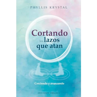 Afbeelding van Cortando los lazos que atan: Creciendo y avanzando