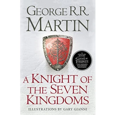 Afbeelding van Knight of the Seven Kingdoms: Being Adventures Ser Duncan Tall, and his Squire, Egg
