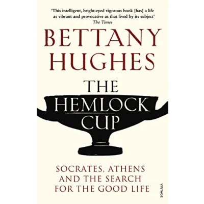 Afbeelding van the Hemlock Cup: Socrates, Athens and Search for Good Life