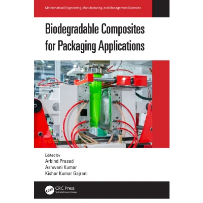 Afbeelding van Mathematical Engineering, Manufacturing, and Management Sciences Biodegradable Composites for Packaging Applications