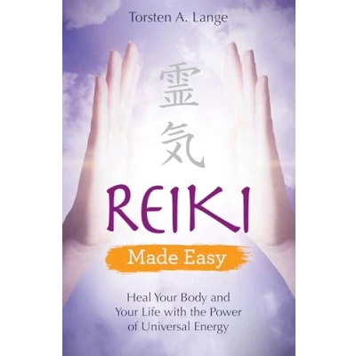 Afbeelding van Reiki Made Easy: Heal Your Body and Life with the Power of Universal Energy