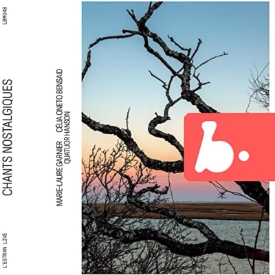 Afbeelding van Marie Laure Garnier, Célia Oneto Bensaid String Quartet, Quatuor Hanson Violins Chants Nostalgiques (Live At L&#039;Estran) (CD)