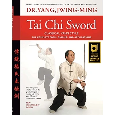 Afbeelding van Tai Chi Sword Classical Yang Style: The Complete Form, Qigong, and Applications