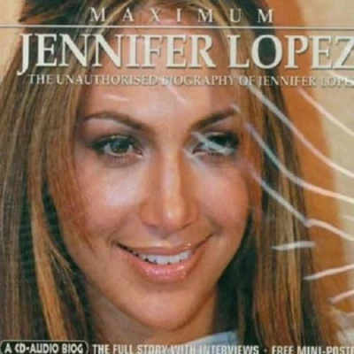 Afbeelding van Maximum Jennifer Lopez: The Unauthorised Biography Of Lopez