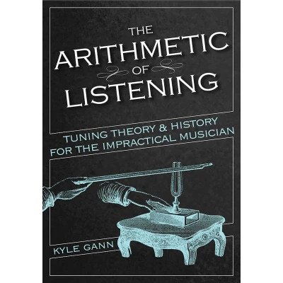 Afbeelding van the Arithmetic of Listening: Tuning Theory and History for Impractical Musician