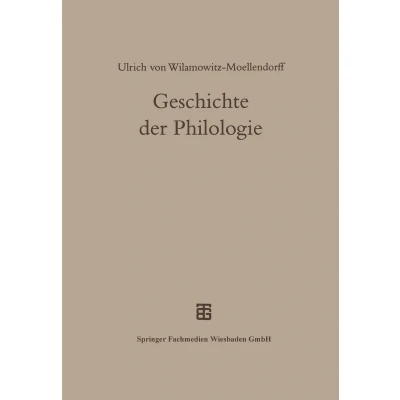 Afbeelding van Geschichte der Philologie: Mit einem Nachwort und Register von Albert Henrichs
