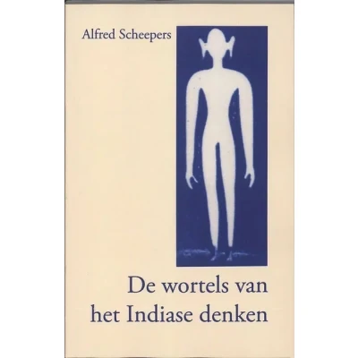 Afbeelding van De wortels van het Indiase denken (Paperback)