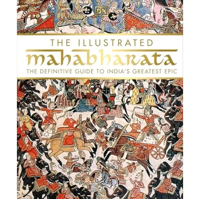 Afbeelding van The Illustrated Mahabharata: Definitive Guide to India’s Greatest Epic