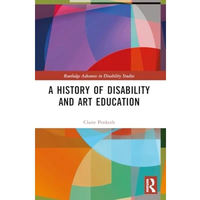 Afbeelding van A History of Disability and Art Education