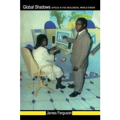Afbeelding van Global Shadows: Africa in the Neoliberal World Order