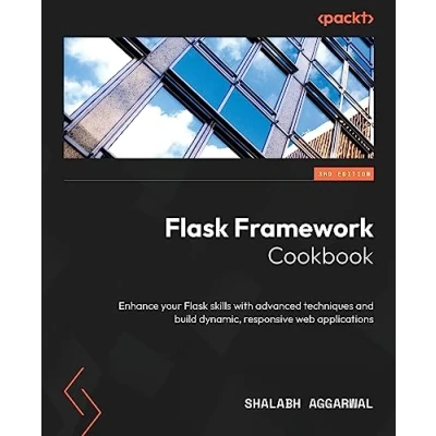 Afbeelding van Flask Framework Cookbook Third Edition: Enhance your skills with advanced techniques and build dynamic, responsive web applications