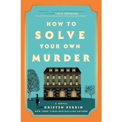 Afbeelding van How to Solve Your Own Murder: A Novel: 1