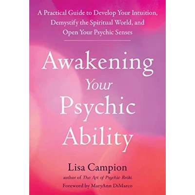 Afbeelding van Awakening Your Psychic Ability: A Practical Guide to Develop Intuition, Demystify the Spiritual World, and Open Senses