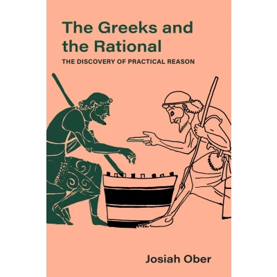 Afbeelding van The Greeks and Rational: Discovery of Practical Reason: 76